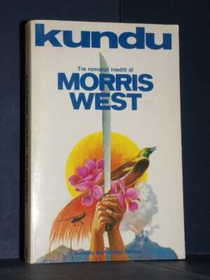 Morris West – Kundu – Mondadori / Biblioteca dell’avventura – Prima ed., 1982 - Letteratura straniera - Narrativa - Libreria…