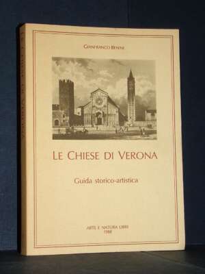 Benini – Le Chiese di Verona. Guida storico-artistica – Arte e Natura – Prima ed., 1988 - Guide / Viaggi - Libreria del nove…