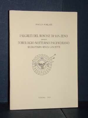 Paolo Forlati – I segreti del rosone di San Zeno – Fiorini, Verona – 2012 - Verona e provincia - Libreria del novecento