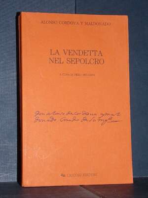 Alonso Cordova y Maldonado – La vendetta nel sepolcro – Liguori / Barataria 3 – 1995 - Teatro - Libreria del novecento
