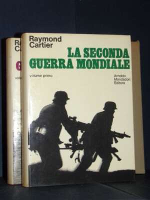 Raymond Cartier – La Seconda Guerra Mondiale 1 & 2 – Mondadori / Le Scie – 1969 (2 volumi) - Storia - Libreria del novecento