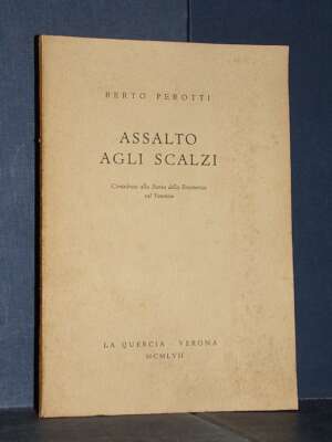 Berto Perotti – Assalto agli Scalzi – La Quercia, Verona – 1957 (autografato) - Verona e provincia - Libreria del novecento