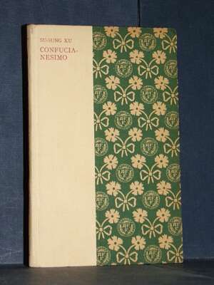 Su-Sung Ku – Apologia del Confucianesimo – Formìggini / Apologie – 1925 - Religione - Libreria del novecento