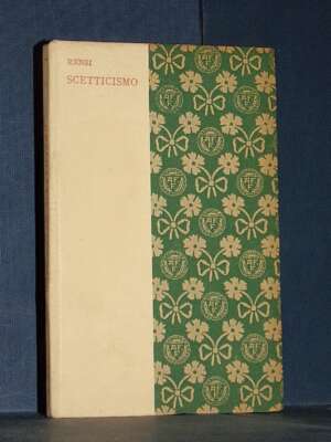 Giuseppe Rensi – Apologia dello Scetticismo – Formìggini / Apologie – 1926 - Filosofia - Libreria del novecento