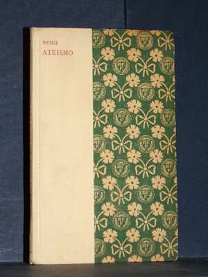 Giuseppe Rensi – Apologia dell’Ateismo – Formìggini / Apologie – 1925 - Religione - Libreria del novecento