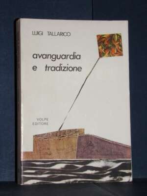 Luigi Tallarico – Avanguardia e tradizione da Boccioni a Burri – Volpe – 1981 (autografato) - Arte - Libreria del novecento