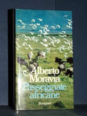 Opere di Alberto Moravia – Passeggiate africane – Bompiani – 1987 - Guide / Viaggi - Libreria del novecento