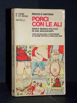 Rocco e Antonia – Porci con le ali – Savelli / Il pane e le rose 1 – Luglio 1976 - Letteratura Italiana - Narrativa - Librer…