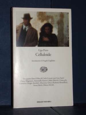 Ugo Pirro – Celluloide (pres. A. Guglielmi) – Einaudi / ET Letterura 314 – 1995 - Cinema - Libreria del novecento