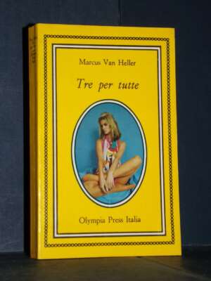 Marcus Van Heller – Tre per tutte – Olympia Press Italia – 1974 - Erotismo - Libreria del novecento