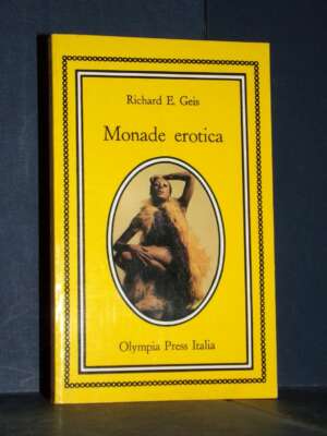 Richard E. Geis – Monade erotica – Olympia Press Italia – 1974 - Erotismo - Libreria del novecento