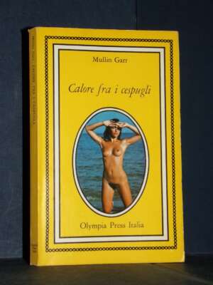 Mullin Garr – Calore fra i cespugli – Olympia Press Italia – 1980 - Erotismo - Libreria del novecento