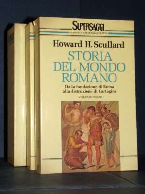 Howard H. Scullard – Storia del mondo romano 1-2 – BUR / Supersaggi 74-75 – 1992 (2 volumi) - Archeologia / Civiltà antiche…