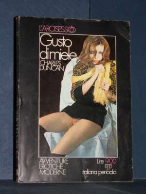 Charles Duncan – Gusto di miele – Italiana Periodici / L’Arcisesso N°20 – 1973 - Erotismo - Libreria del novecento