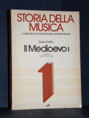 Giulio Cattin – Il Medioevo I-1 (parte II-2) – edt / Storia della musica 1 (1/I°°) – 1981 - Musica - Libreria del novecento