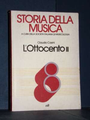 Claudio Casini – L’Ottocento II-2 – edt / Storia della musica 8 (1/VIII) – 1978 - Musica - Libreria del novecento
