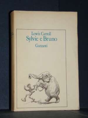 Lewis Carroll – Sylvie e Bruno – Garzanti – Prima edizione 1978 - Letteratura straniera - Narrativa - Libreria del novecento