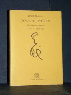 Daigu Ryokan – Poesie di Ryokan, Monaco dello Zen – La Vita Felice – 2003 - Poesia - Libreria del novecento