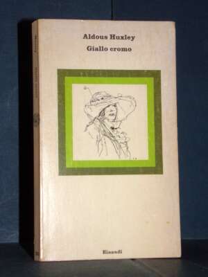 Aldous Huxley – Giallo cromo – Einaudi / Nuovi Coralli 233 – 1979 - Letteratura straniera - Narrativa - Libreria del novecen…