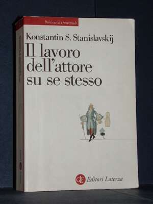Stanislavskij – Il lavoro dell’attore su se stesso – Laterza / Biblioteca Universale 45 – 2007 - Cinema - Libreria del novec…