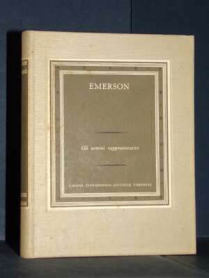 Ralph Waldo Emerson – Gli uomini rappresentativi – UTET / GSS III-52 – 1963 - Filosofia - Libreria del novecento