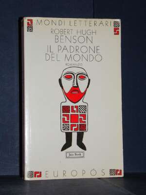 Robert Hugh Benson – Il padrone del mondo – Jaca Book / Mondi Letterari 25 – 1998 - Letteratura straniera - Narrativa - Libr…