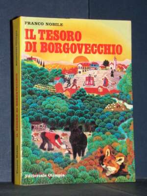 Franco Nobile – Il tesoro di Borgovecchio – Editoriale Olimpia – Prima ed., 1985 - Letteratura Italiana - Narrativa - Librer…