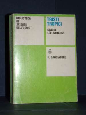 Claude Lévi-Strauss – Tristi Tropici – Il Saggiatore / La Cultura 9 – 1975 - Antropologia - Libreria del novecento