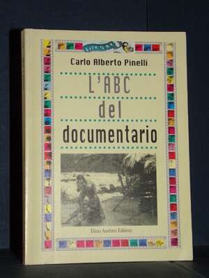 Carlo Alberto Pinelli – L’ABC del documentario – Audino / Manuali di script 22 – 2003 - Cinema - Libreria del novecento