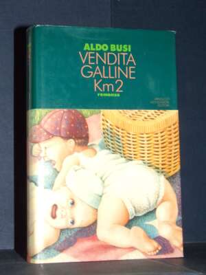 Aldo Busi – Vendita galline Km 2 – Mondadori / SI – Quarta edizione 1993 - Letteratura Italiana - Narrativa - Libreria del n…