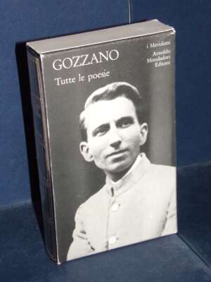 Guido Gozzano – Tutte le poesie – Mondadori / I Meridiani – 1991 (978-8804185321) - Poesia - Libreria del novecento