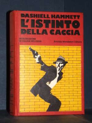Dashiell Hammett – L’istinto della caccia – Omnibus Gialli Mondadori – 1975 - Letteratura straniera - Narrativa - Libreria d…