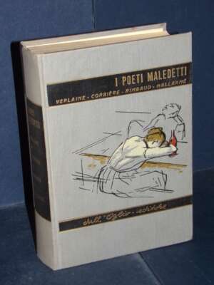 Fusero – I poeti maledetti: Verlaine, Corbière, Rimbaud, Mallarmé – Dall’Oglio / Ammiraglia 4 – 1963 - Poesia - Libreria del…