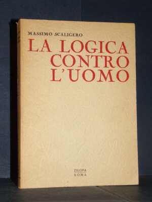 Massimo Scaligero – La logica contro l’uomo. Il mito della scienza e la via del pensiero – Tilopa – 1967 – Edizioni pregiate – Rarità Massimo Scaligero – La logica contro l’uomo. Il mito della scienza e la via del pensiero – Tilopa – 1967 - Edizioni pregiate…