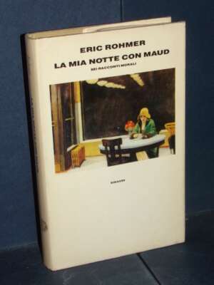 Eric Rohmer – La mia notte con Maud. Sei racconti morali – Einaudi – Prima ed., 1988 - Cinema - Libreria del novecento