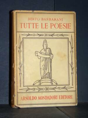Berto Barbarani – Tutte le poesie – Mondadori / I Classici Contemporanei Italiani – Prima ed., 1953 - Poesia - Libreria del…