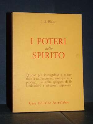 J.B. Rhine – I Poteri dello Spirito – Astrolabio – 1975 - Esoterismo Magia Astri New Age - Libreria del novecento