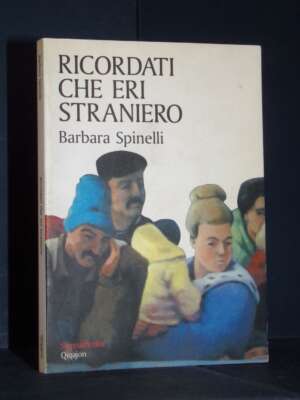 Barbara Spinelli – Ricordati che eri straniero – Qiqajon Comunità di Bose – 2005 - Politica - Libreria del novecento