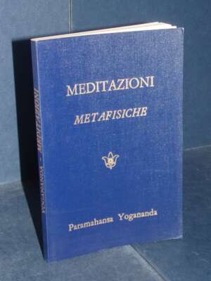Paramahansa Yogananda – Meditazioni metafisiche – Astrolabio – 1974 - Esoterismo Magia Astri New Age - Libreria del novecento