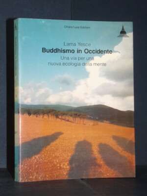 Lama Thubten Yesce – Buddhismo in Occidente – Chiara Luce – Prima ed., 1990 (978-8886099073) - Religione - Libreria del nove…