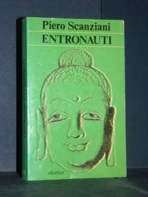Piero Scanziani – Entronauti – Elvetica – 1983 (autografato) - Esoterismo Magia Astri New Age - Libreria del novecento