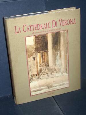 Brugnoli – La Cattedrale di Verona nelle sue vicende edilizie dal secolo IV al XVI – EBS – 1986 - Architettura / Design - Li…