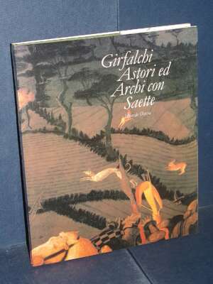 Franco Cardini – Girfalchi Astori ed Archi con Saette – Olimpia – 1990 - Critica letteraria Linguistica - Libreria del novec…