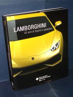 Daniele Buzzonetti – Lamborghini. 50 anni di fascino e passione – BPER / Artioli – 2014 - Architettura / Design - Libreria d…