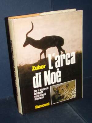 Christian Zuber – L’Arca di Noè (pref. Alfredo Todisco) – Rusconi – Prima ed., 1976 - Cinema - Libreria del novecento