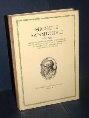 Accademia di Verona – Michele Sanmicheli 1484-1559 (Studi) – Valdonega – 1960 - Architettura / Design - Libreria del novecen…