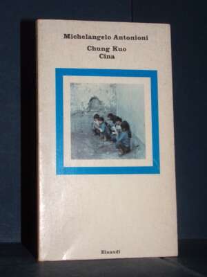 Michelangelo Antonioni – Chung Kuo Cina – Einaudi / Nuovi Coralli 72 – 1974 - Cinema - Libreria del novecento