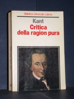 Kant – Critica della ragion pura – Laterza / Biblioteca Universale Laterza 19 – 1991 - Filosofia - Libreria del novecento