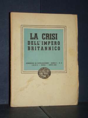 La crisi dell’Impero Britannico – Civiltà Fascista / Quaderni di divulgazione 2 – Giu 1941 - Periodici / Riviste - Libreria…