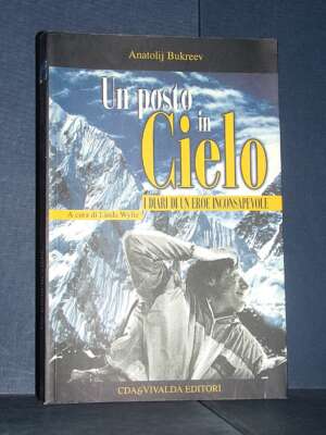 Anatolij Bukreev – Un posto in Cielo. I diari di un eroe inconsapevole – CDA&Vivalda – 2002 - Biografie - Libreria del novec…